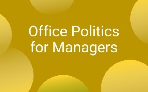 Office Politics For Managers